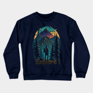 EXPLORE! Crewneck Sweatshirt